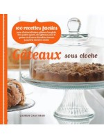 Gâteaux sous cloche - 100 recettes faciles