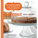 Gâteaux sous cloche - 100 recettes faciles