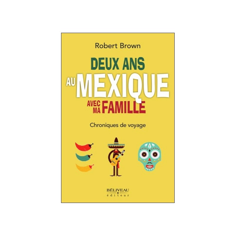 Deux ans au Mexique avec ma famille