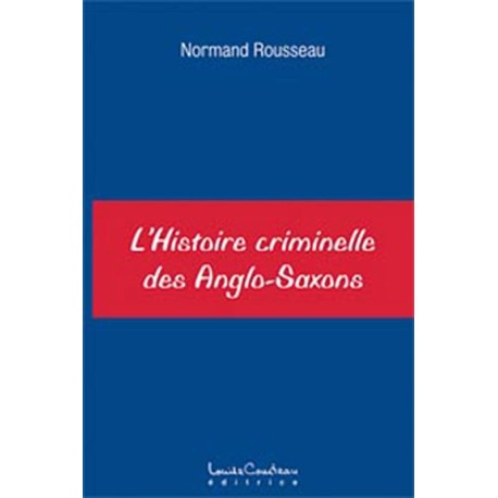 Histoire criminelle des Anglo-Saxons