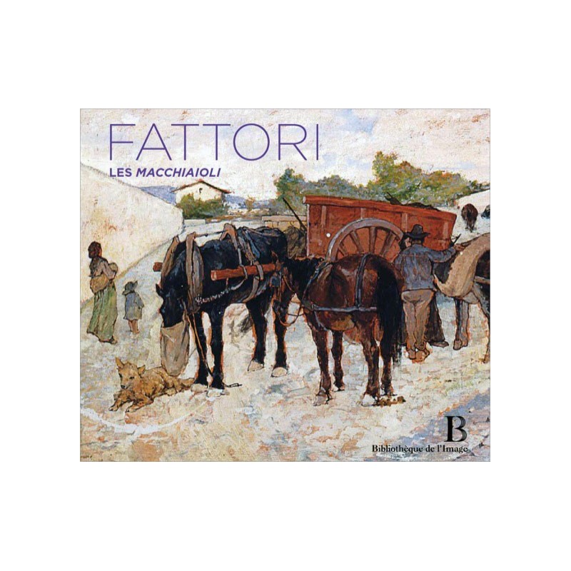 Giovanni Fattori (1825-1908) - Les Macchiaioli