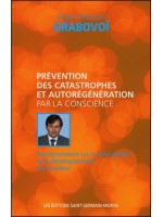 Prévention des catastrophes et autorégénération par la conscience