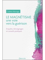 Le Magnétisme - Une voie vers la guérison