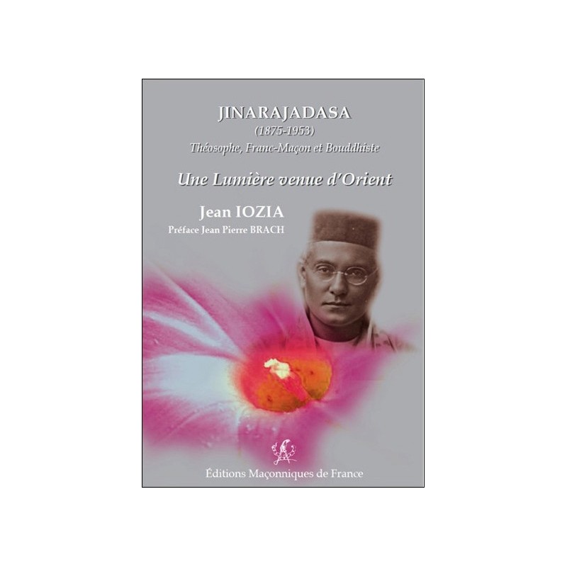 Jinarajadasa (1875-1953) - Théosophe, Franc-Maçon et Bouddhiste - Une lumière venue d'Orient