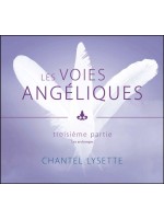 Les voies angéliques - Troisième partie : Les archanges - Livre audio