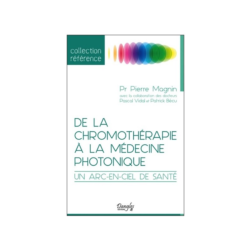 De la chromothérapie à la médecine photonique - Un arc-en-ciel de santé