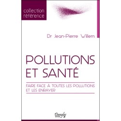 Pollutions et santé - Faire face à toutes les pollutions et les enrayer