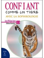 Confiant comme un tigre avec la sophrologie - Livre + CD