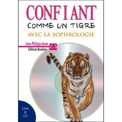 Confiant comme un tigre avec la sophrologie - Livre & CD