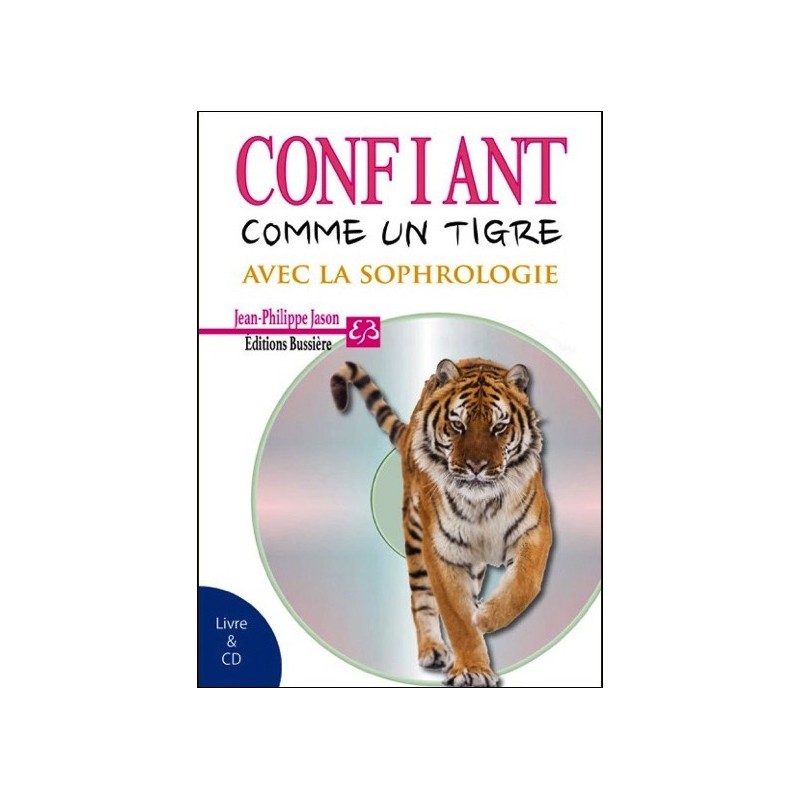 Confiant comme un tigre avec la sophrologie - Livre + CD