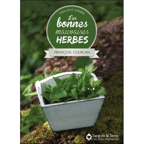 Les bonnes mauvaises herbes