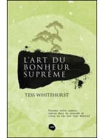 L'art du bonheur suprême - Trouvez votre centre, entrez dans le courant...