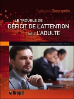 Le trouble de déficit de l'attention chez l'adulte