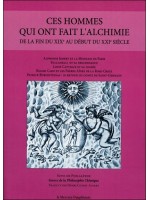 Ces hommes qui ont fait l'alchimie de la fin du XIXe au début du XXIe siècle