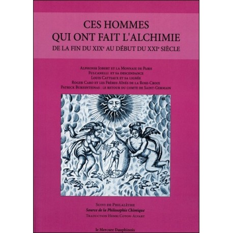 Ces hommes qui ont fait l'alchimie de la fin du XIXe au début du XXIe siècle