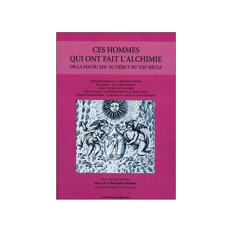 Ces hommes qui ont fait l'alchimie de la fin du XIXe au début du XXIe siècle