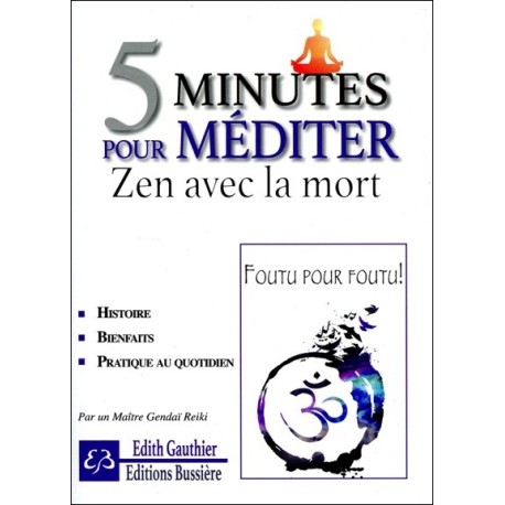 5 minutes pour méditer - Zen avec la mort