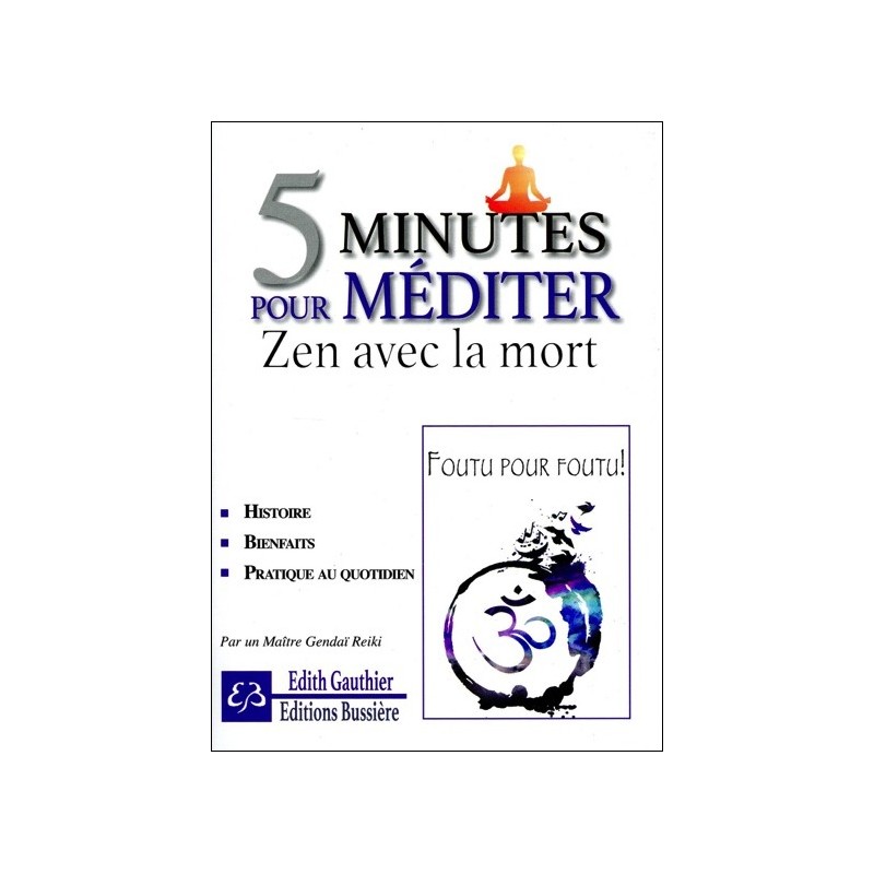 5 minutes pour méditer - Zen avec la mort