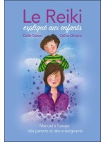 Le Reiki expliqué aux enfants - Manuel à l'usage des parents et des enseignants