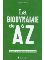 La biodynamie de A à Z - Tout savoir sur la première agriculture biologique