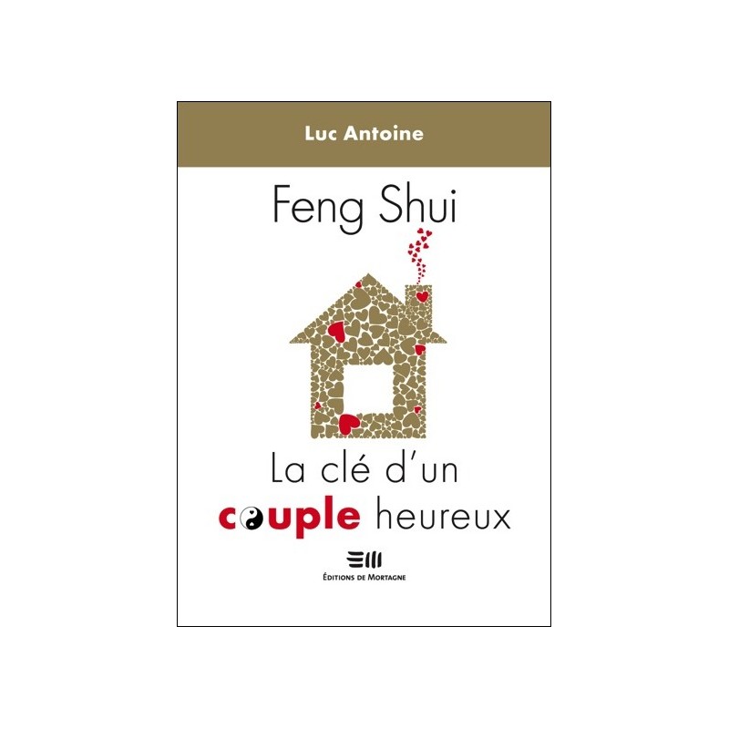 Feng-Shui - La clé d'un couple heureux