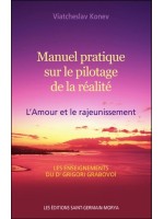 Manuel pratique sur le pilotage de la réalité - L'Amour et le rajeunissement