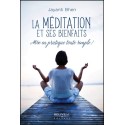 La méditation et ses bienfaits - Mise en pratique toute simple !
