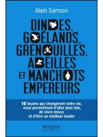 Dindes. goélands. grenouilles. abeilles et manchots empereurs - 10 leçons qui changeront votre vie