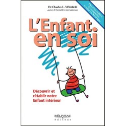 L'Enfant en soi - Découvrir et rétablir notre Enfant intérieur