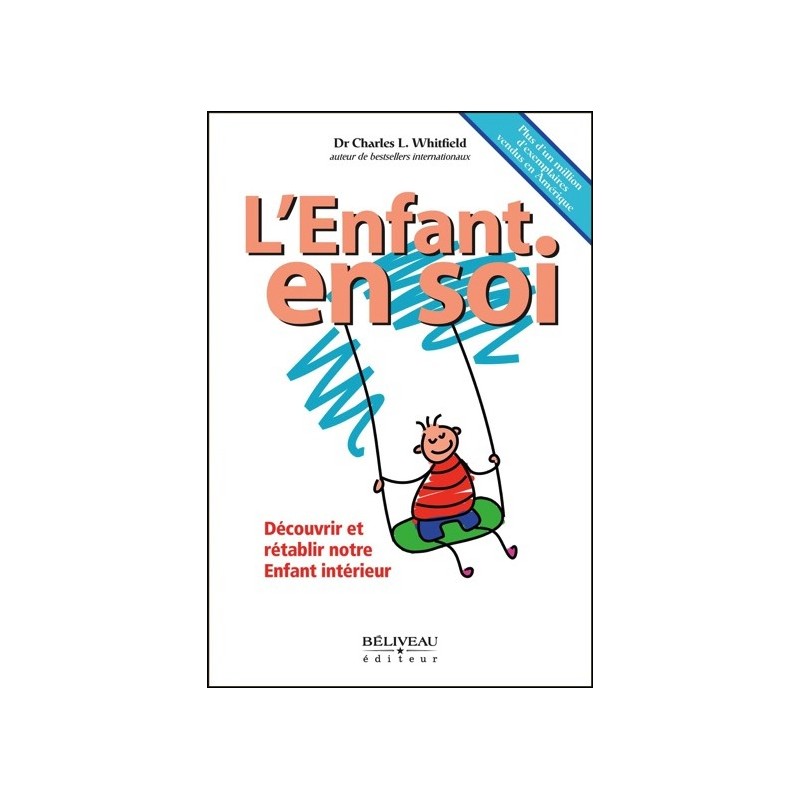 L'Enfant en soi - Découvrir et rétablir notre Enfant intérieur