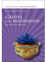 L'Autel d'un bouddhiste - Mise en place et symbolisme