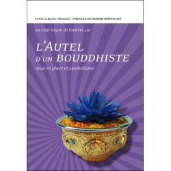 L'Autel d'un bouddhiste - Mise en place et symbolisme