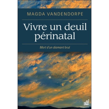 Vivre un deuil périnatal - Mort d'un diamant brut