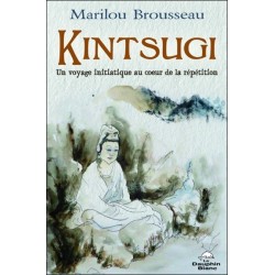 Kintsugi - Un voyage initiatique au coeur de l'être