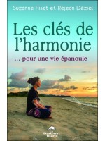 Les clés de l'harmonie... pour une vie épanouie