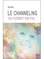 Le channeling - Ils guident nos pas...