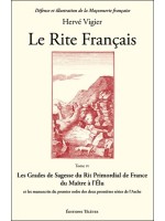 Le Rite Français T4 - Les Grades de Sagesse du Rit Primordial de France...