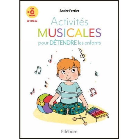 Activités musicales pour détendre les enfants - Livre + CD