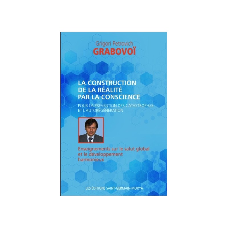 La construction de la réalité par la conscience pour la prévention des catastrophes...