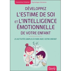 Développez l'estime de soi et l'intelligence émotionnelle de votre enfant