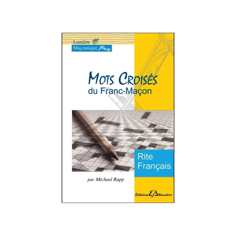 Mots croisés du Franc-maçon - Rite Français