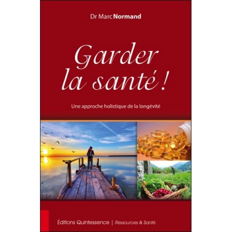 Garder la santé ! Une approche holistique de la longévité