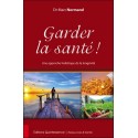 Garder la santé ! Une approche holistique de la longévité