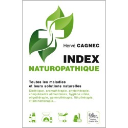 Index naturopathique - Toutes les maladies et leurs solutions naturelles