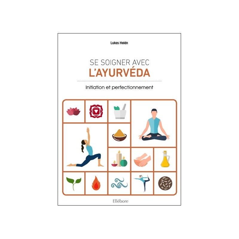 Se soigner avec l'Ayurveda - Initiation et perfectionnement