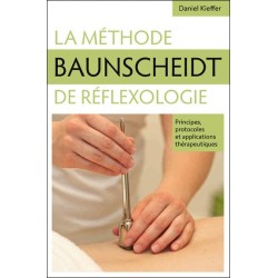 La méthode Baunscheidt de réflexologie - Réponses réflexes. protocoles d'accompagnement...