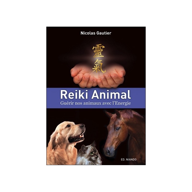 Reiki Animal - Guérir nos animaux avec l'Energie