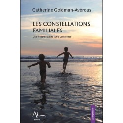 Les constellations familiales - Une fenêtre ouverte sur la Conscience