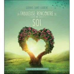 La fabuleuse rencontre de soi - Livre + CD