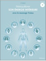 Rééquilibrer son énergie intérieure avec le massage Tuina - Livre + DVD